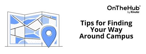 Find Your Way Around Campus .